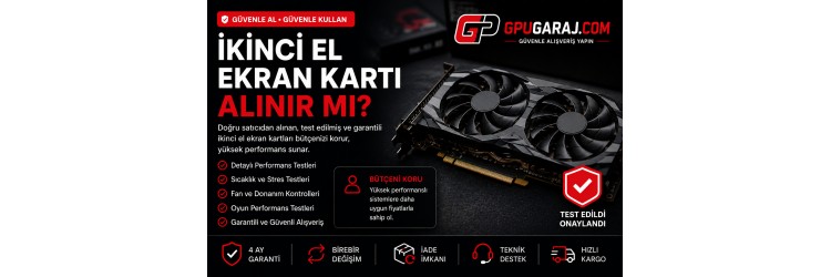 İkinci El Ekran Kartı Alınır mı? İkinci El Ekran Kartı Alınır mı?