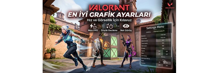 Valorant En İyi Grafik Ayarları (2026) | FPS ve Performans Valorant En İyi Grafik Ayarları (2026) | FPS ve Performans