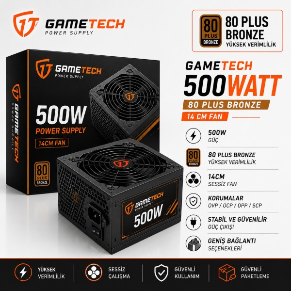 GAMETECH 500W 80 Plus Bronze Güç Kaynağı (Power Supply)